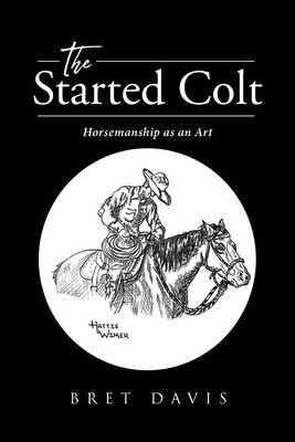 The Started Colt: Horsemanship as an Art foto