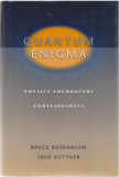 Quantum Enigma. Physics Encounters Consciousness - Bruce Osenblum, Fred Kuttner