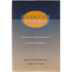 Quantum Enigma. Physics Encounters Consciousness - Bruce Osenblum, Fred Kuttner