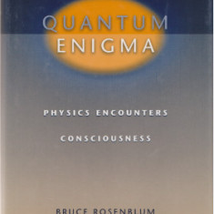 Quantum Enigma. Physics Encounters Consciousness - Bruce Osenblum, Fred Kuttner