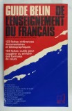 GUIDE BELIN DE L &#039;ENSEIGNEMENT DU FRANCAIS , 123 FICHES , sous la direction de BERNARD THERY , 1995
