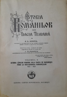 A D Xenopol Istoria Romanilor din Dacia Traiana vol X 1930 foto