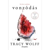 Vonz&oacute;d&aacute;s - (K&uuml;l&ouml;nleges kiad&aacute;s) - Tracy Wolff