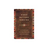 First Nations Version: An Indigenous Translation of the New Testament