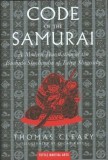 The Code of the Samurai: A Modern Translation of the Bushido Shoshinshu of Taira Shigesuke