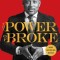 The Power of Broke: How Empty Pockets, a Tight Budget, and a Hunger for Success Can Become Your Greatest Competitive Advantage