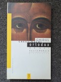 GHIDUL CRESTINULUI ORTODOX DE AZI - Vasile Raduca