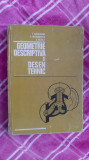 Geometrie Descriptiva Si Desen Tehnic -- T. Ivanceanu, E. Sofronescu, V. Buzila