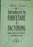 INTRODUCERE IN FORFETARE SI FACTORING. TEHNICI MODERNE DE FINANTARE A ACTIVITATII DE EXPORT-MIHAELA ROVENTA