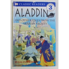 DK , CLASSIC READERS , ALADDIN AND OTHER TALES FROM THE ARABIAN NIGHTS by ROSALIND KERVEN , 2000