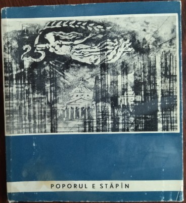 POPORUL E STAPAN (1973) [GRAFICA MILITANTA, 74 ilustratii: Vasile Dobrian/Marcel Chirnoaga/Vasile Kazar/Fred Micos+50] foto