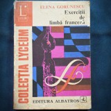 EXERCITII DE LIMBA FRANCEZA - ELENA GORUNESCU - LYCEUM