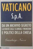 Vaticano S.p.A. Da un archivio segreto la verita sugli scandali finanziari e politici della chiesa - Gianluigi Nuzzi