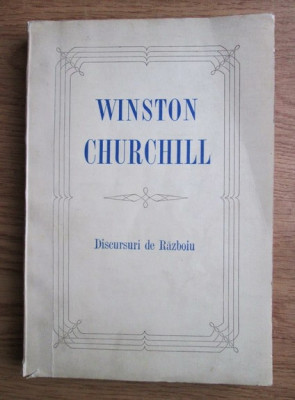 Winston Churchill - Discursuri de Razboiu (1945) foto