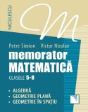 Memorator Matematica - Clasa 5-8, Petre Simion, Victor Nicolae - Editura Niculescu