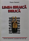 Cumpara ieftin Limba ebraica biblica - 2001 - Petre Semen (AS403)