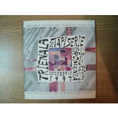TRIENALA DE TAPISERIE , ED. a II a , BUCURESTI ,DECEMBRIE 1997