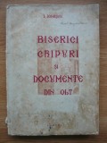 I. IONASCU - BISERICI, CHIPURI SI DOCUMENTE DIN OLT (cu autograf) - 1934