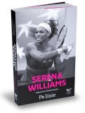 Cumpara ieftin Serena Williams. Pe linie