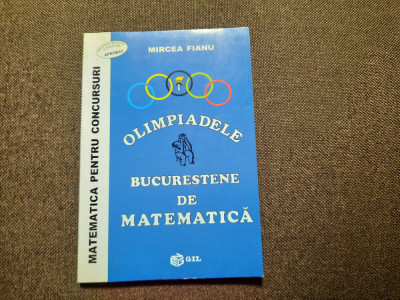 OLIMPIADELE BUCURESTENE DE MATEMATICA MIRCEA FIANU RF22/4 foto