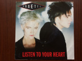 Roxette Listen To Your Heart / Give You Up disc single 7&quot; vinyl muzica pop VG+, Parlophone