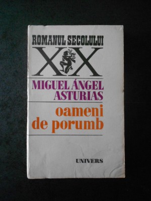 Miguel Angel Asturias - Oameni de porumb foto