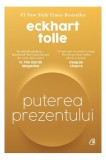 Puterea prezentului Eckhart Tolle Carti Dezvoltare personala Hardcover Curtea Veche Non-fictiune