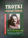 D. VOLKOGONOV - TROTKI * ETERNUL RADICAL