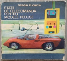 Statii de telecomanda pentru modele reduse - Sergiu Florica// 1972