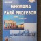 INVATATI GERMANA FARA PROFESOR CURS PRACTIC - Dragomir