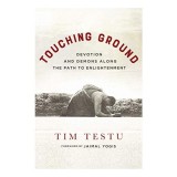 Cumpara ieftin Touching Ground Spiritual Journey Human Adventure Carti in Engleza Autori Tim Testu Emma Varvaloucas Jaimal Yogis Jeanette Testu