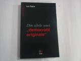 DIN ZILELE UNEI ,,DEMOCRATII ORIGINALE'' - ION RATIU