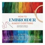 Cumpara ieftin How To Embroider Almost Everything
