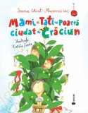 Mami și Tati se poartă ciudat de Crăciun - Hardcover - Ioana Chicet-Macoveiciuc - Univers