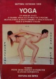 Yoga, un mod de viata (volumul 2) - 1997 - Septimiu Octavian Ivan (L408)