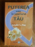 Puterea este in interiorul tau - Louise L. Hay / R6P1F