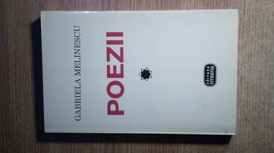 Gabriela Melinescu - Poezii (Editura Vitruviu, 1997) foto