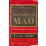 Viata particulara a presedintelui Mao, Volumul I