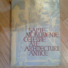 h3b SAPTE MONUMENTE CELEBRE ALE ARHITECTURII ANTICE-G.CHITULESCU, T.CHITULESCU