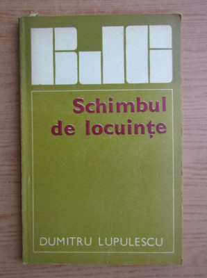 Dumitru Lupulescu - Schimbul de locuinte foto