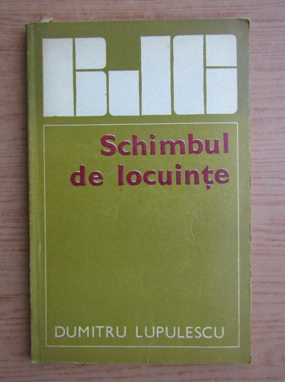 Dumitru Lupulescu - Schimbul de locuinte