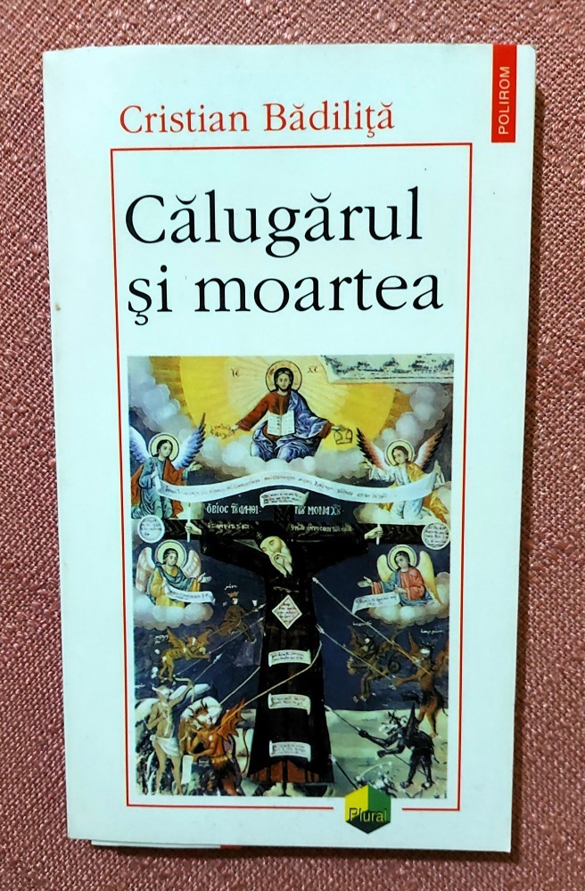 Calugarul si moartea. Eseu despre imaginea si faptul mortii in ...