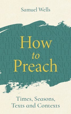 How to Preach: Times, Seasons, Texts and Contexts foto