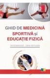 Ghid de medicina sportiva si educatie fizica - David Eastwood, Dane Vishnubala