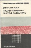 Rugati-va pentru fratele Alexandru - Constantin Noica
