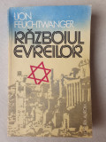 RAZBOIUL EVREILOR - LION FEUCHTWANGER, 1992, 400 pag, Alb, L