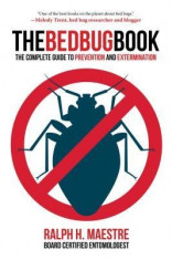 The Bed Bug Book: The Complete Guide to Prevention and Extermination foto