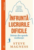 Infrunta lucrurile dificile, Curtea Veche