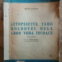 Letopisetul Tarii Moldovei dela Aron Voda incoace- Miron Costin