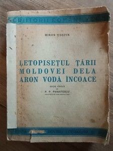 Letopisetul Tarii Moldovei dela Aron Voda incoace- Miron Costin foto